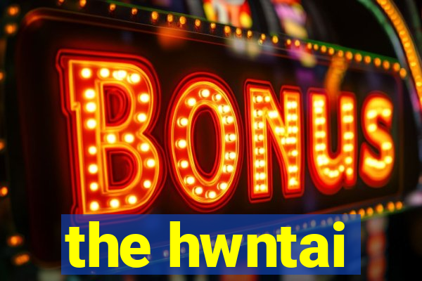 the hwntai